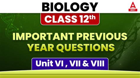 Cbse Class 12th Biology Important Previous Year Questions Unit Vi Vii And Viii Youtube