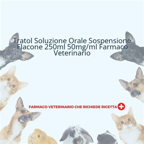 Tratol Soluzione Orale Sospensione Flacone Ml Mg Ml Medicinale