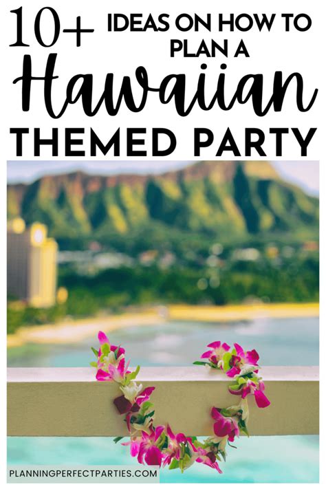 The Ultimate List of Luau Party Ideas - Planning Perfect Parties