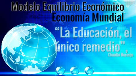 Equilibrio Económico Modelo Equilibrio Económico Capitulo V