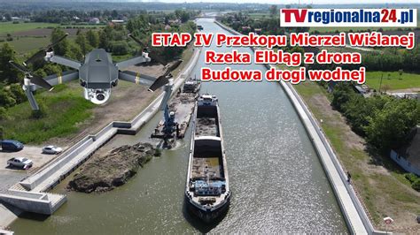 ETAP IV Przekopu Mierzei Wiślanej z DRONA Pogłębianie Rzeki Elbląg