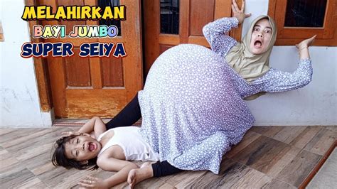 Mama Anty Melahirkan Bayi Jumbo Super Seiya Drama Lucu Mama Anty