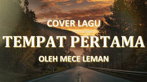 Tempat Pertama Lirik Cover Lagu Rohani Kristen By Mece Leman