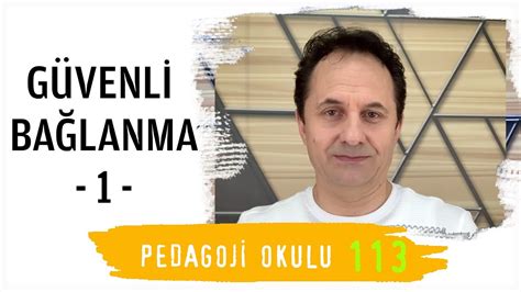 Pedagoji Okulu 113 Güvenli Bağlanma 1 YouTube