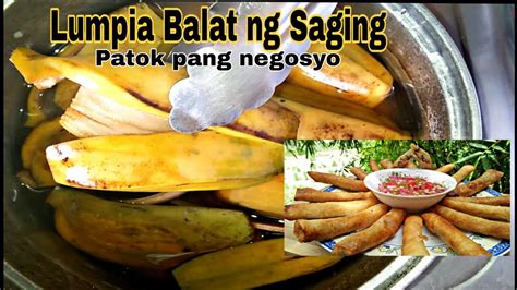 Lumpiang Balat Ng Saging Super Yummy Pang Negosyo Ideamalaki Ang Kita