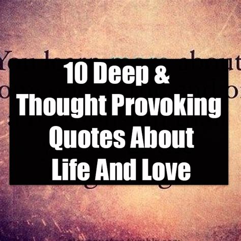 10 Deep And Thought Provoking Quotes About Life And Love