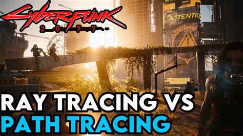 CyberPunk 2077 Ray Tracing VS Path Tracing Cyberpunk 2077 Videos