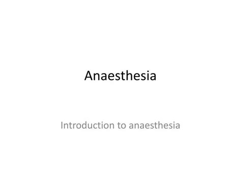 Ppt Anaesthesia Powerpoint Presentation Free Download Id 2363147