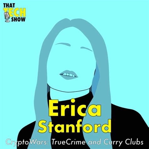 Episode 28 - CryptoWars: TrueCrime and Curry Clubs with Erica Stanford ...