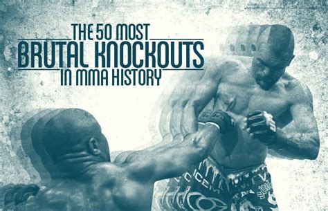 The 50 Most Brutal Knockouts In Mma History Video Complex