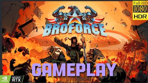 Broforce Premium Edition Pc First Look Gameplay P Fps Hdr