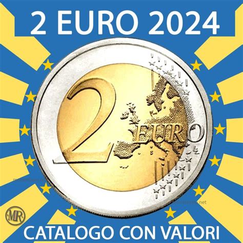 2 Euro 2024 Valore Di Tutti I 2 Euro Commemorativi 2024