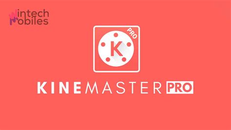 Kinemaster Indonesia Pro Mod Apk Cara Download And Fitur