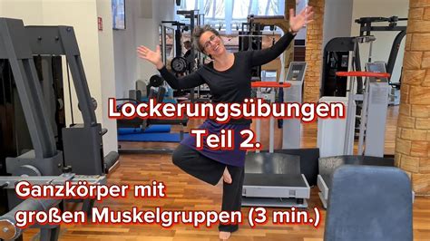 Teil 2 Lockerungsübungen 3min Ganzkörper mit Simone YouTube