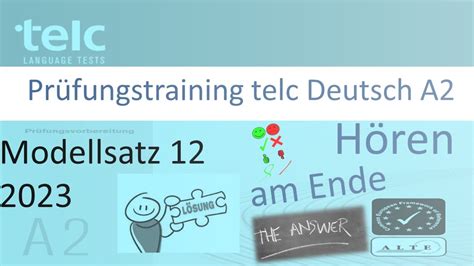 telc Deutsch A2 Hören Tei 1 2 und 3 Modellsatz 12 mit Lösung am Ende