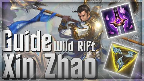 [ Guide Wild Rift ] Tout Savoir Sur Xin Zhao League Of Legends Wild