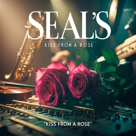 Kiss From A Rose Traducao