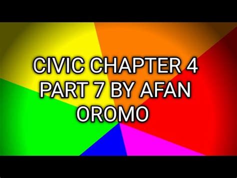 Civic Freshman Course Chapter 4 Part 7 By Afan Oromo YouTube