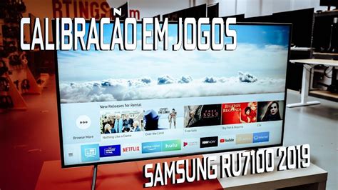 CONFIGURANDO E CALIBRANDO A SMART TV SAMSUNG RU7100 Melhorando A