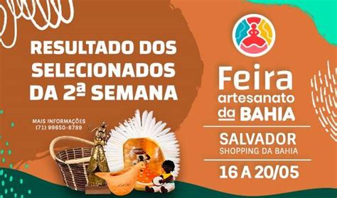 Confira Os Participantes Selecionados Para A Feira Artesanato Da Bahia