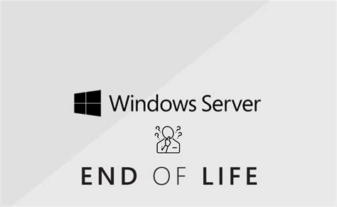 Understanding Windows Server End Of Life What S Next