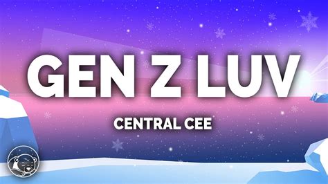 Central Cee Gen Z Luv Lyrics Youtube