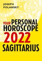 Sagittarius Your Personal Horoscope Joseph Polansky Ebook