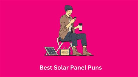 370+ Solar Panel Puns That Will Brighten Your Day with Laughter ...