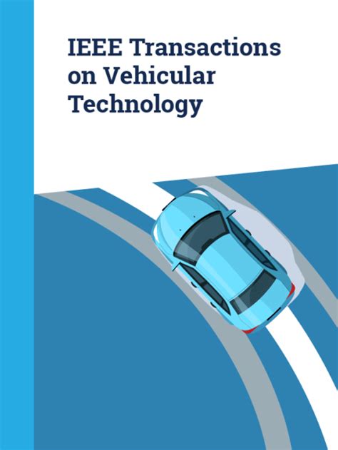 Ieee Transactions On Vehicular Technology Ieee Vehicular Technology