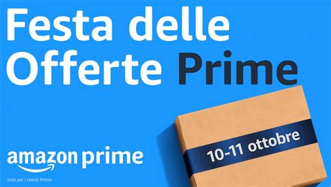 Amazon Festa delle Offerte Prime il 10 e l 11 ottobre gli sconti più