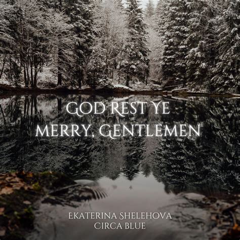 God Rest Ye Merry Gentlemen Single By Ekaterina Shelehova Spotify