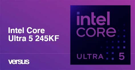 Intel Core Ultra 5 245kf Análisis 63 Características Detalladas