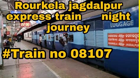 Rourkela Jagdalpur Spl Express Train Journey Rourkela To