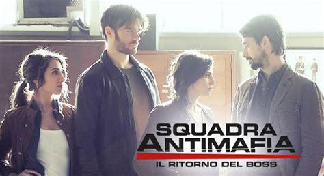 Squadra Antimafia Il Ritorno Del Boss Anticipazioni Seconda