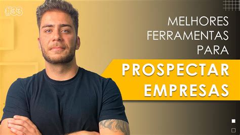 Ferramentas Para Prospectar Empresas Youtube