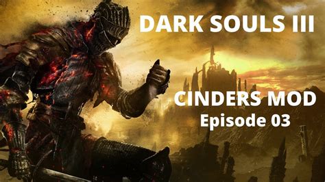 Dark souls 3 cinders mod - filotelevision