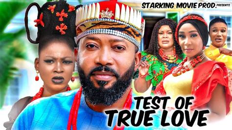 Test Of True Love Full Movie Frederick Leonard Jennifer Obodo 2023