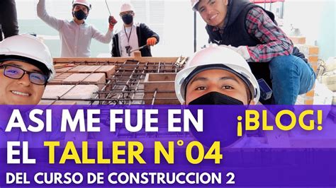 Taller De Construccion Upc Construction Universidad