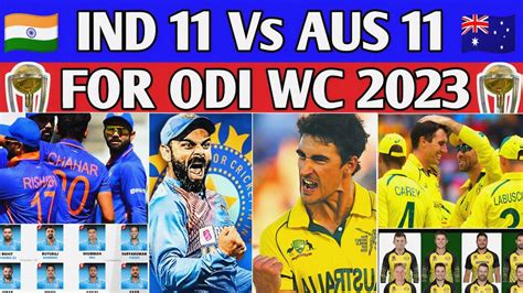 Ind 11 Vs Aus 11 Odi Wc 2023🔥ind Vs Aus Odi Wc 2023 Ind Playing 11