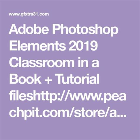 Adobe Photoshop Elements 2019 Classroom In A Book Tutorial Files