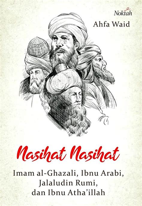 NASIHAT NASIHAT IMAM AL GHAZALI IBNU ARABI JALALUDIN RUMI Lazada