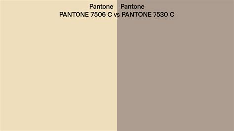 Pantone 7506 C Vs Pantone 7530 C Side By Side Comparison