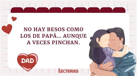 Feliz Día Del Padre 85 Frases Para Sorprender A Ese Hombre Que Lo Dio Todo Por Ti