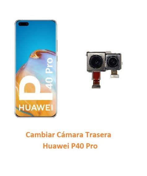 Cambiar C Mara Trasera Huawei P Pro De M Vil Online