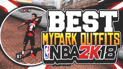 DRIPPIEST NBA 2K18 FITS OMG IM SO CLEAN SAUCIEST FITS IN MYPARK