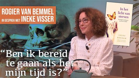 Bijzondere Levenseinde Ervaringen Gesprek Met Ineke Visser