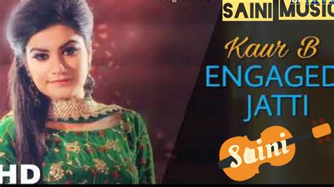 Engaged Jatti Kaur B Full Audio Song Desi Crew New Punjabi