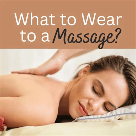 What To Wear To A Massage The Ultimate Guide To Comfort And Relaxation