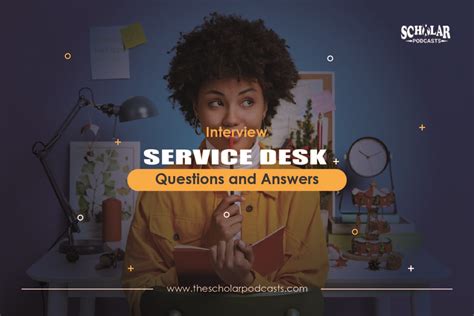 Service Desk Interview Questions and Answers - The Scholar Podcasts