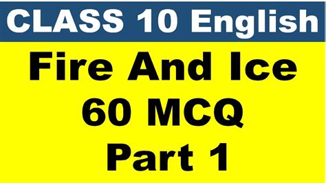 Fire And Ice Mcq Class 10 English First Flight Poem 2 Part 1 Youtube